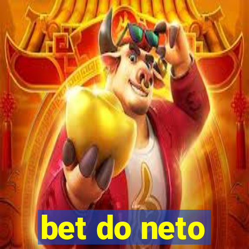bet do neto